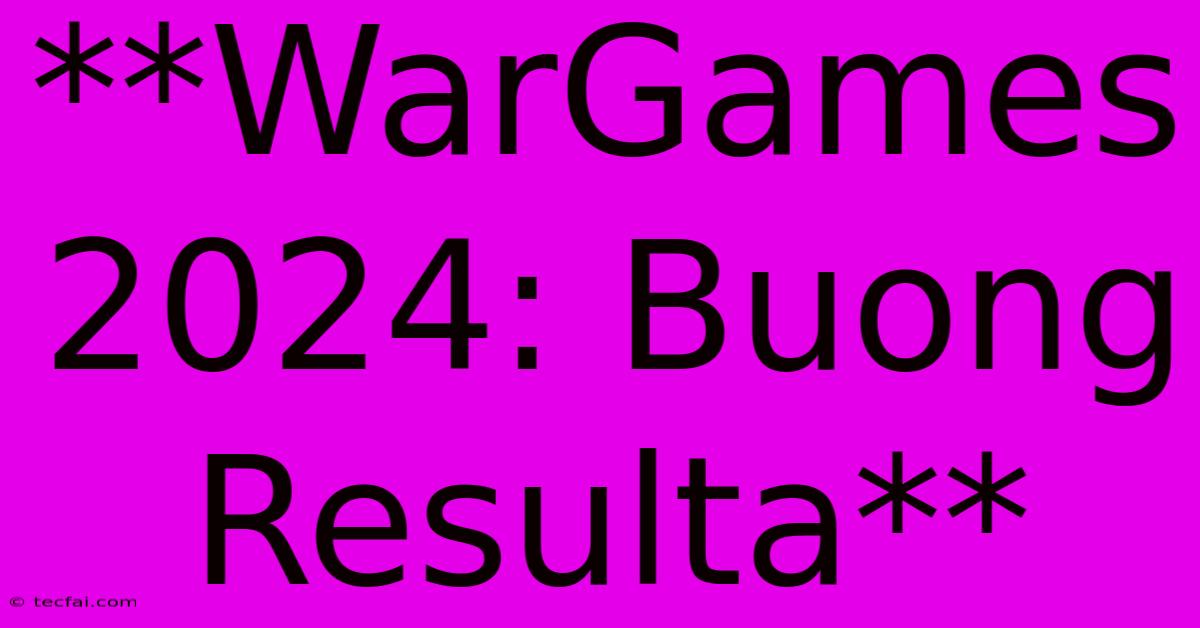 **WarGames 2024: Buong Resulta**