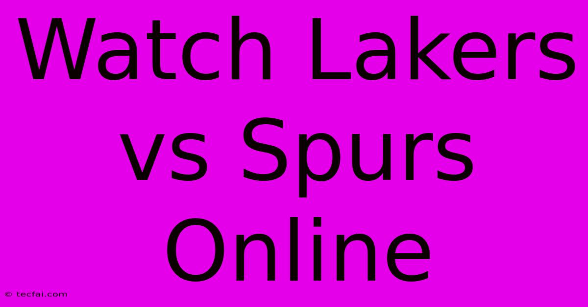 Watch Lakers Vs Spurs Online