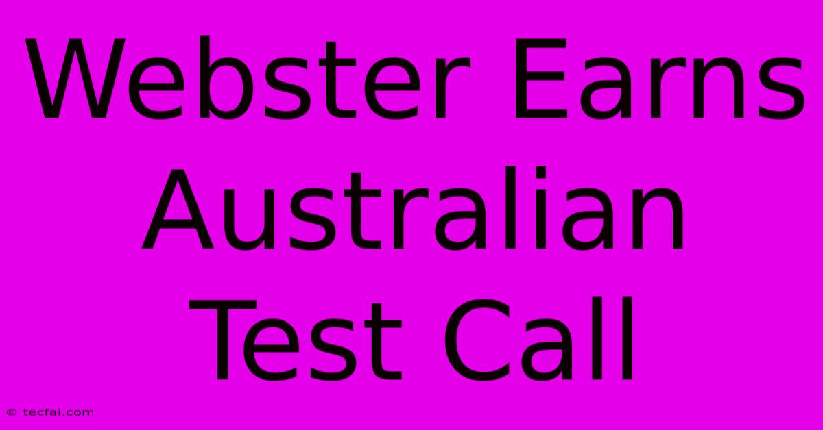 Webster Earns Australian Test Call