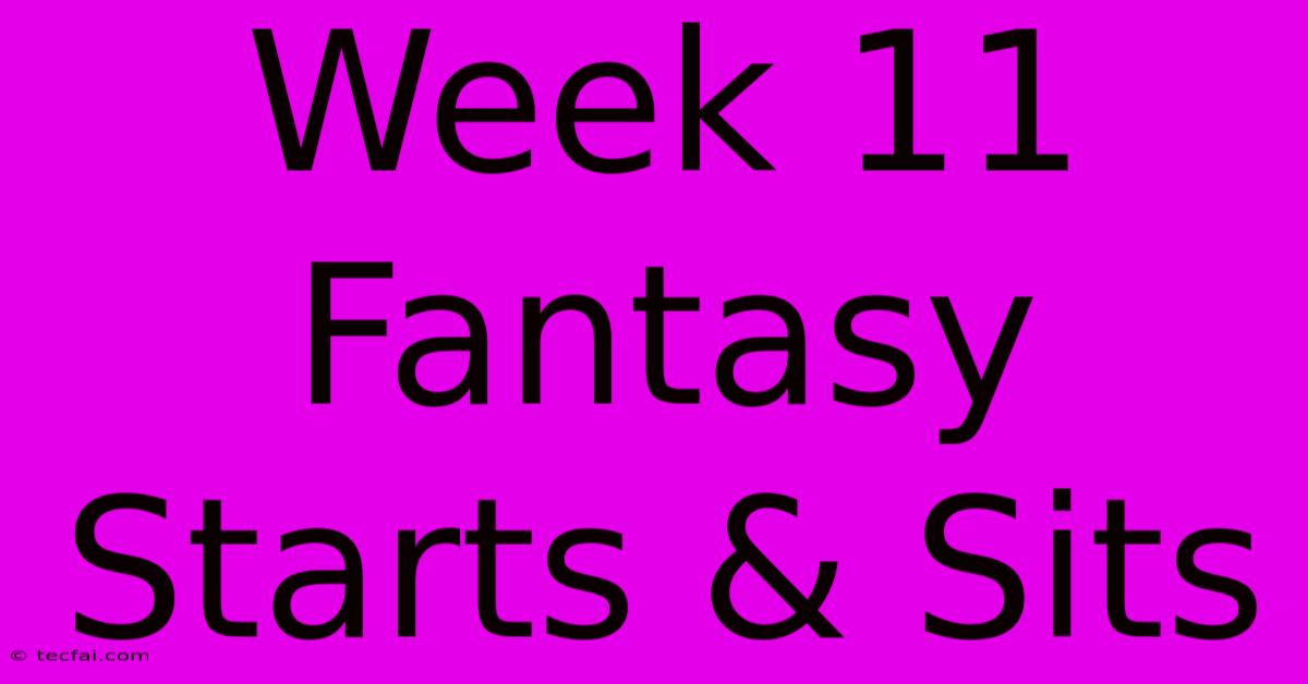 Week 11 Fantasy Starts & Sits