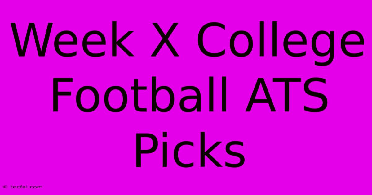 Week X College Football ATS Picks