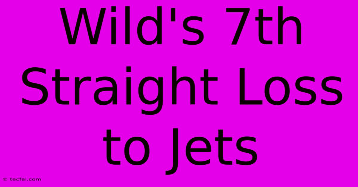 Wild's 7th Straight Loss To Jets