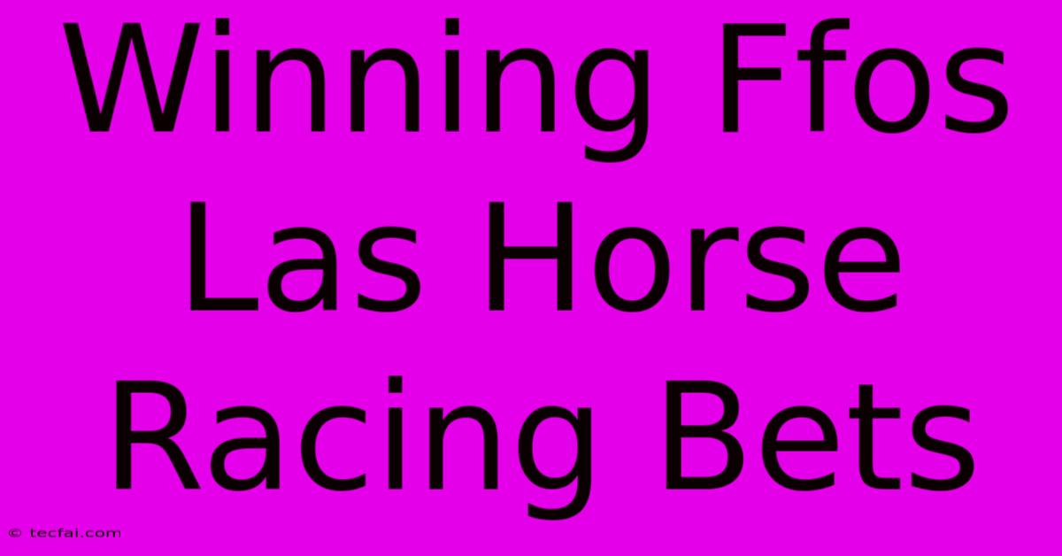 Winning Ffos Las Horse Racing Bets