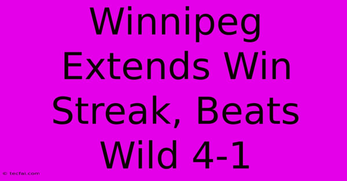 Winnipeg Extends Win Streak, Beats Wild 4-1