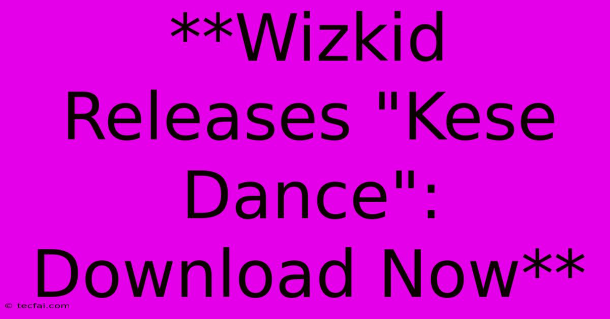 **Wizkid Releases 