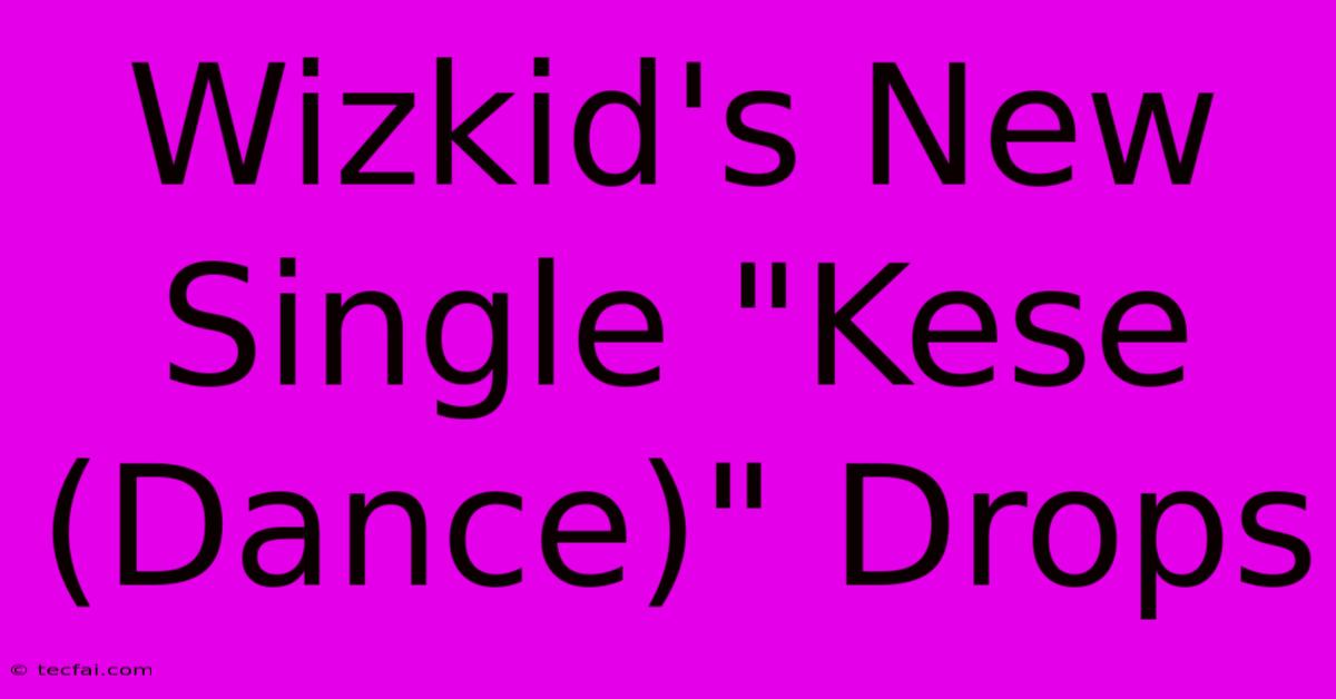 Wizkid's New Single 