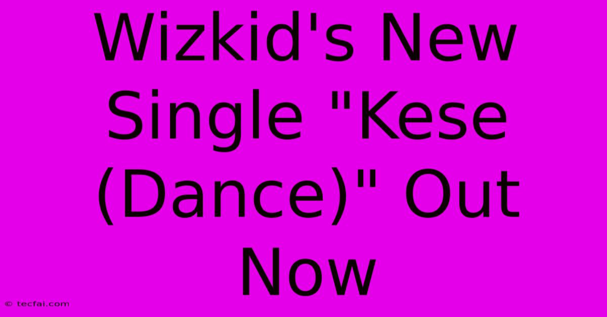 Wizkid's New Single 