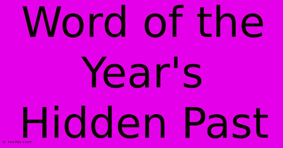 Word Of The Year's Hidden Past