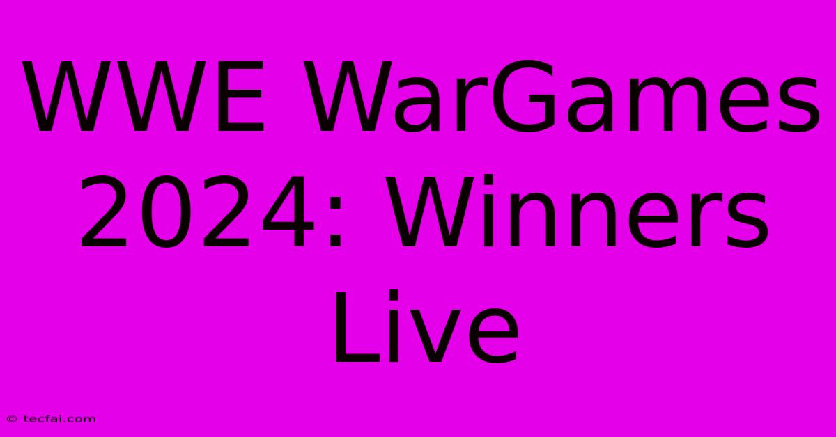 WWE WarGames 2024: Winners Live