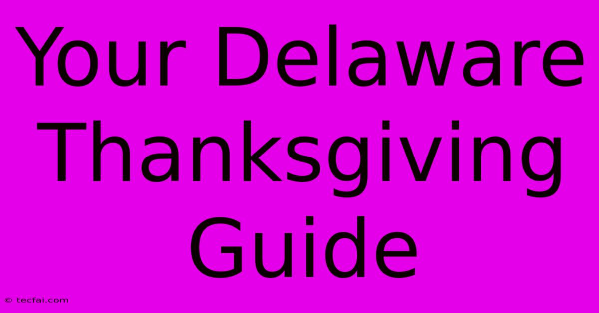 Your Delaware Thanksgiving Guide