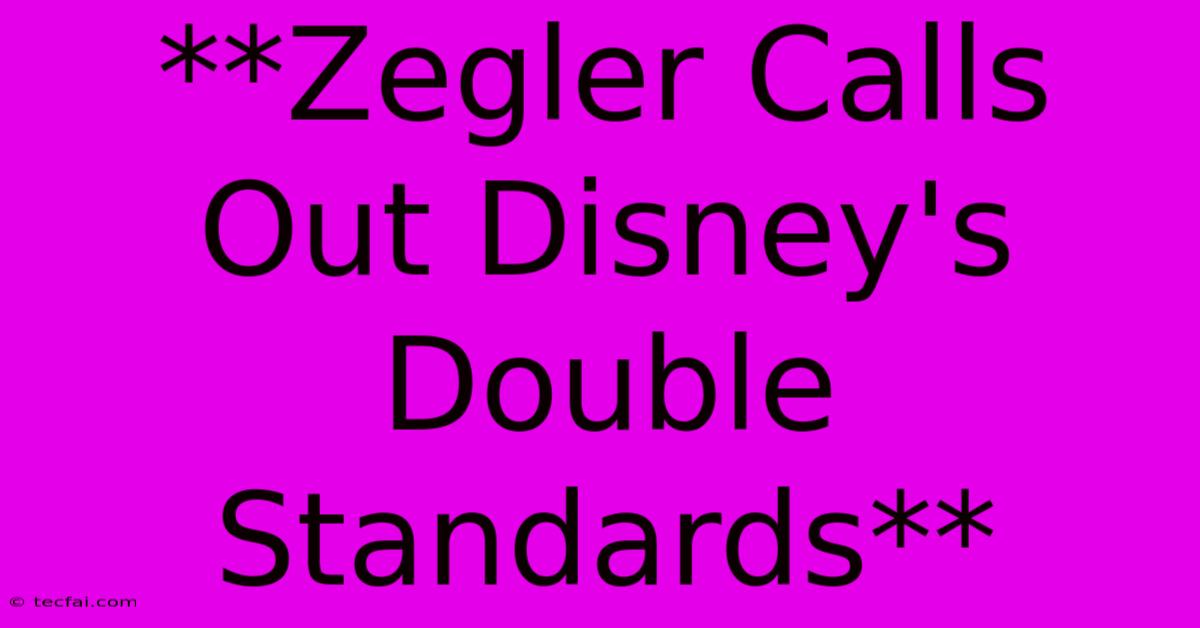 **Zegler Calls Out Disney's Double Standards**