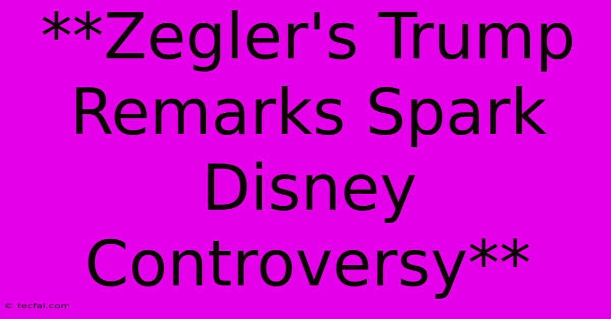 **Zegler's Trump Remarks Spark Disney Controversy** 