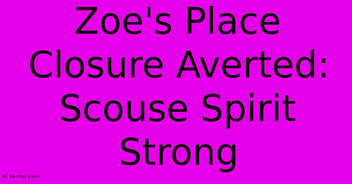 Zoe's Place Closure Averted: Scouse Spirit Strong