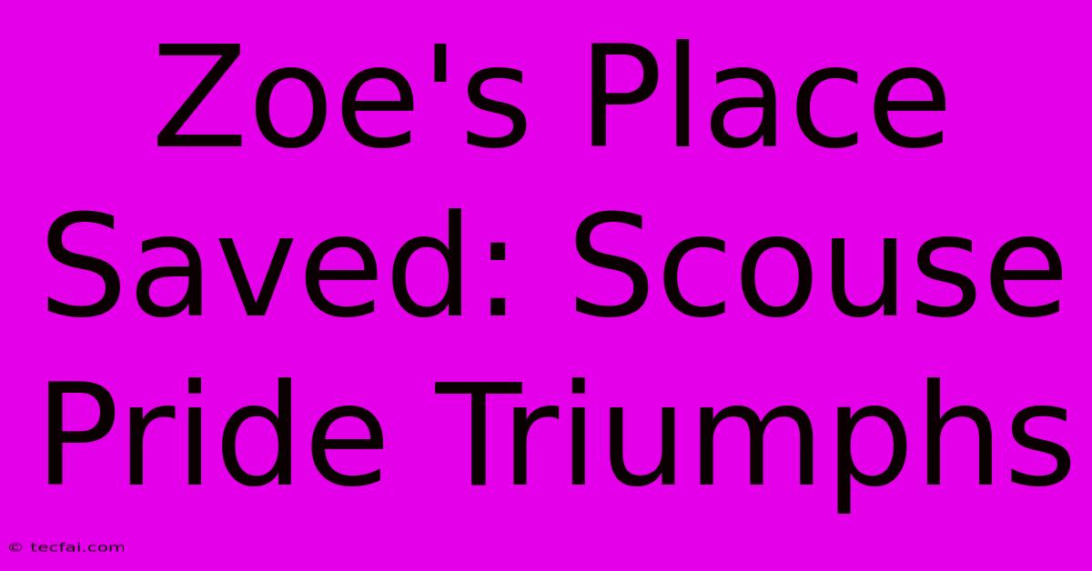 Zoe's Place Saved: Scouse Pride Triumphs